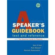 A Speaker's Guidebook with The Essential Guide to Rhetoric: A Text and Reference 9780312596330