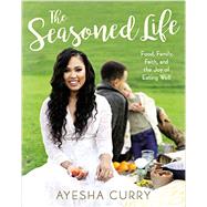 The Seasoned Life 9780316316330