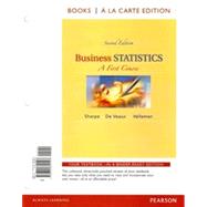 Business Statistics A First Course, Student Value Edition plus NEW MyStatLab with Pearson eText -- Access Card Package 9780321946331