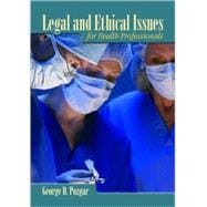 Legal and Ethical Issues for Health Professionals 9780763726331
