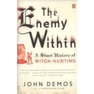 Enemy Within : A Short History of Witch-Hunting 9780143116332