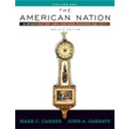 American Nation, The: A History of the United States to 1877, Volume I 9780321316332