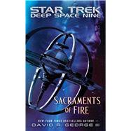 Star Trek: Deep Space Nine: Sacraments of Fire 9781476756332