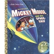 Mickey Mouse and His Spaceship (Disney: Mickey Mouse) 9780736436335