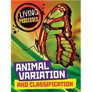 Living Processes: Animal Variation and Classification 9780750296335