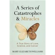 A Series of Catastrophes and Miracles 9781426216336