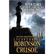 The Eerie Adventures of the Lycanthrope Robinson Crusoe 9781618686336