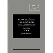 Federal White Collar Crime Cases and Materials 9781634596336