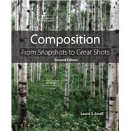 Composition From Snapshots to Great Shots 9780321986337