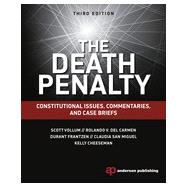 The Death Penalty: Constitutional Issues, Commentaries, and Case Briefs 9781455776337