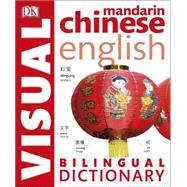 Mandarin Chineseâ English Bilingual Visual Dictionary 9781465436337