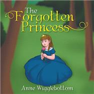 The Forgotten Princess 9781543406337