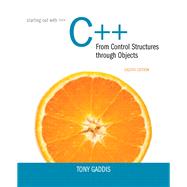 Starting Out with C++ from Control Structures to Objects plus MyProgrammingLab with Pearson eText -- Access Card Package 9780133796339