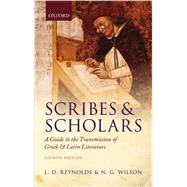 Scribes and Scholars A Guide to the Transmission of Greek and Latin Literature 9780199686339