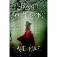 Strange Sweet Song 9781250036339