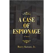 A Case of Espionage 9781532096341