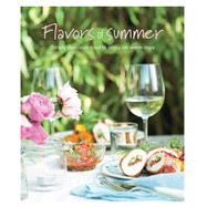 Flavors of Summer: Simply Delicious Food to Enjoy on Warm Days 9781849756341