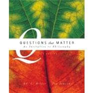 Questions That Matter : An Invitation to Philosophy 9780072406344
