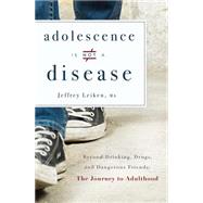 Adolescence Is Not a Disease 9781599326344