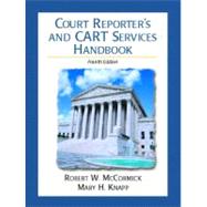 Court Reporter's and CART Services Handbook : A Guide for All Realtime Reporters, Captioners, and Cart Providers 9780130976345