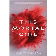 This Mortal Coil 9781481496346