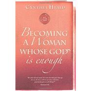 Becoming a Woman Whose God Is Enough 9781612916347