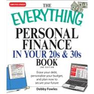 The Everything Personal Finance in Your 20s & 30s 9781598696349