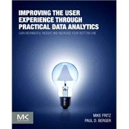 Improving the User Experience Through Practical Data Analytics