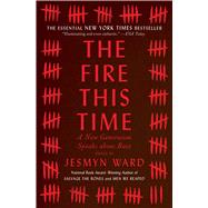 The Fire This Time A New Generation Speaks about Race 9781501126352