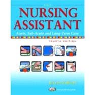 Nursing Assistant, The: Acute, Sub-Acute, and Long-Term Care 9780131196353
