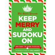 Will Shortz Presents Keep Merry and Sudoku On 300 Easy to Hard Puzzles 9781250106353