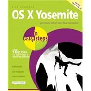 OS X Yosemite in Easy Steps Covers OS X 10.10 9781840786354