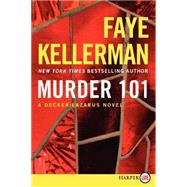 Murder 101: A Decker/Lazarus Novel 9780062326355