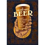 The Comic Book Story of Beer 9781607746355