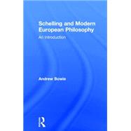 Schelling and Modern European Philosophy: An Introduction 9780415756358