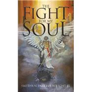 The Fight for My Soul 9781982236359