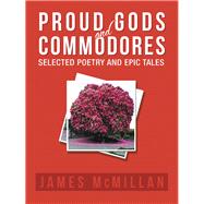 Proud Gods and Commodores 9781728306360