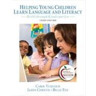 Helping Young Children Learn Language and Literacy: Birth through Kindergarten 9780132316361