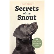 Secrets of the Snout 9780226536361