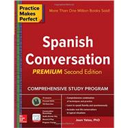 Practice Makes Perfect: Spanish Conversation, Premium Second Edition 9781259586361