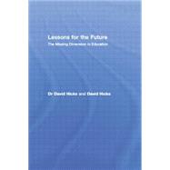 Lessons for the Future: The Missing Dimension in Education 9781138866362