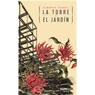 La torre y el jardín 9786077356363