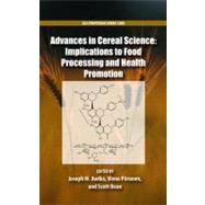 Advances in Cereal Science Implications to Food Processing and Health Promotion 9780841226364