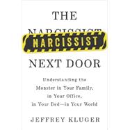 The Narcissist Next Door 9781594486364
