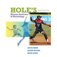 Shier, Hole's Essentials of Human Anatomy & Physiology © 2010, 12e, Student Edition (Reinforced Binding) 9780078926365