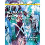 Applied Human Behavior in the Social Environment 9780205706365