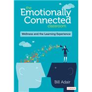 The Emotionally Connected Classroom 9781544356365