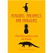 Penguins, Pineapples and Pangolins 9780712356367