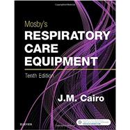 Mosby's Respiratory Care Equipment 9780323416368