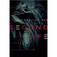 Second Life A Novel 9781593766368